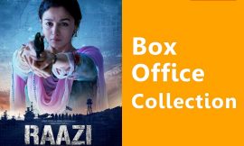 Raazi Box Office Collection Worldwide, India, Hit or Flop, Review, Rating, Wiki