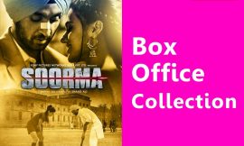 Soorma Box Office Collection Worldwide, India, Hit or Flop, Review, Rating, Wiki